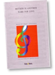 Mother Is Another Name for Love SATB choral sheet music cover